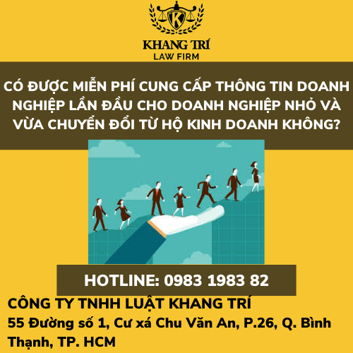 CÓ ĐƯỢC MIỄN PHÍ CUNG CẤP THÔNG TIN DOANH NGHIỆP LẦN ĐẦU CHO DOANH NGHIỆP NHỎ VÀ VỪA CHUYỂN ĐỔI TỪ HỘ KINH DOANH KHÔNG?